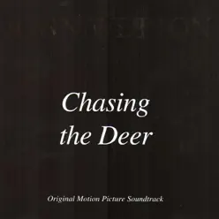 Chasing the Deer (Original Motion Picture Soundtrack) - EP - John Wetton Chasing the Deer (Original Motion Picture Soundtrack) - EP - John Wetton