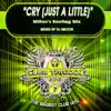 Cry (Just A Little) [Milton's Bootleg Mix] - Single album lyrics, reviews, download
