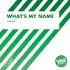 What's My Name - Single (feat. Paul) album lyrics, reviews, download
