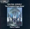 Stream & download Kodaly: Complete Organ Music