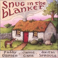 Snug In the Blanket by Paddy O'Brien, Jamie Gans, Daithi Sproule on Apple Music