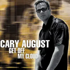Get Off My Cloud - EP by Cary August album reviews, ratings, credits