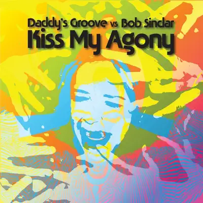 Kiss My Agony - EP - Bob Sinclar