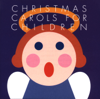 Christmas Carols for Children - Christmas Carols for Children
