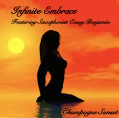 Champagne Sunset by Infinite Embrace featuring Casey Benjamin album reviews, ratings, credits