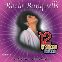 Rocio Banquells: 12 Grandes Exitos, Vol. 1 - Rocio Banquells