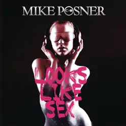 Looks Like Sex - Single - Mike Posner