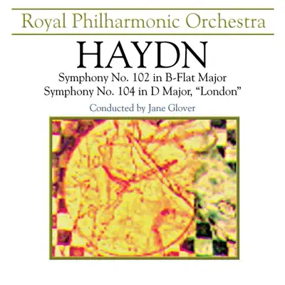 Haydn: Symphony No. 102 & 104 - Royal Philharmonic Orchestra