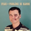 Stage Lacroix - Problème de blonde