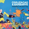 Civilizacao & Barbarye