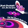 Mark Picchiotti - Let The Music Guide You (Mark Picchiotti Hyperdisco Mix)