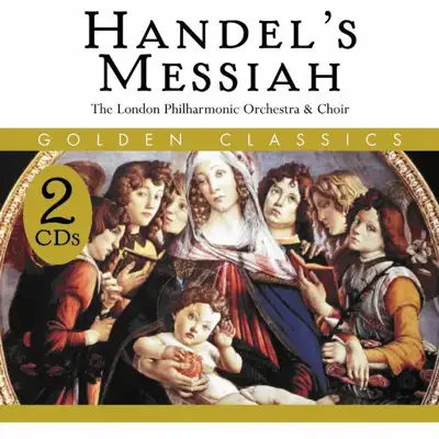 Handel: Messiah, HWV 56 - London Philharmonic Orchestra