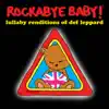 Lullaby Renditions of Def Leppard album lyrics, reviews, download