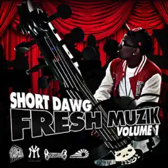 Fresh Muzik, Vol. 1 - EP by Short Dawg album reviews, ratings, credits