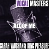 Vocal Masters: All of Me