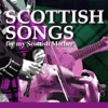 Scottish Songs For My Scottish Mother