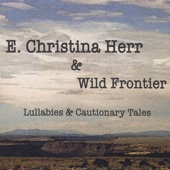 E Christina Herr & Wild Frontier - Whiskey Flats