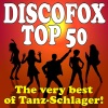 Discofox Top 50 - The very best of Tanz-Schlager!, 2011