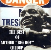 Arthur "Big Boy" Crudup - That's Alright Mama