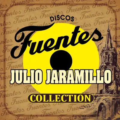 Discos Fuentes Collection - Julio Jaramillo