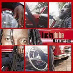 The Other Side - Lucky Dube