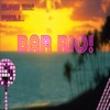 Betafish Music Presents Bar Rio!