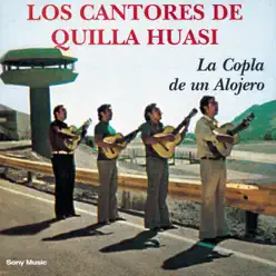 La Copla de un Alojero - Los Cantores De Quilla Huasi La Copla de un Alojero - Los Cantores De Quilla Huasi