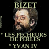Bizet, Vol. 4 : The Pearl Fishers & Ivan IV - Various Artists