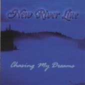 New River Line - Chasing My Dreams