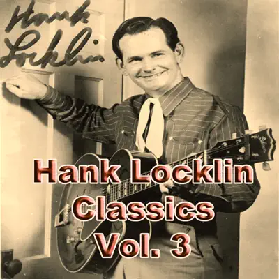 Hank Locklin Classics, Vol. 3 - Hank Locklin