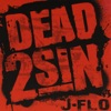 Dead 2 Sin, 2009