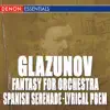 Glazunov: Waltz In D - Spanish Serenade - March In E-Flat Major - Lyrical Poem - Fantasy for Symphony Orchestra album lyrics, reviews, download