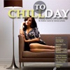 Chill Today - Relaxing Moments With Chillout Lounge Ambient Downbeat Tunes