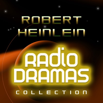 Robert Heinlein Radio Dramas