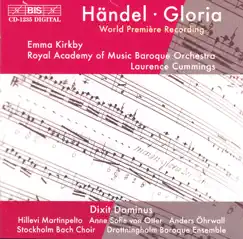 Handel: Gloria - Dixit Dominus by Laurence Cummings, Dame Emma Kirkby, Royal Academy of Music Baroque Orchestra, Anne Sofie von Otter, Hillevi Martinpelto, Stockholm Bach Choir, Anders Ohrwall & Drottningholm Baroque Ensemble album reviews, ratings, credits