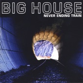 Big House - The Highway Is My Home