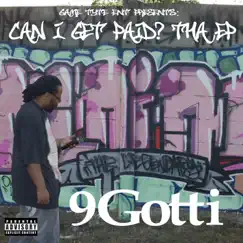 Can I Get Paid? - EP by 9Gotti album reviews, ratings, credits