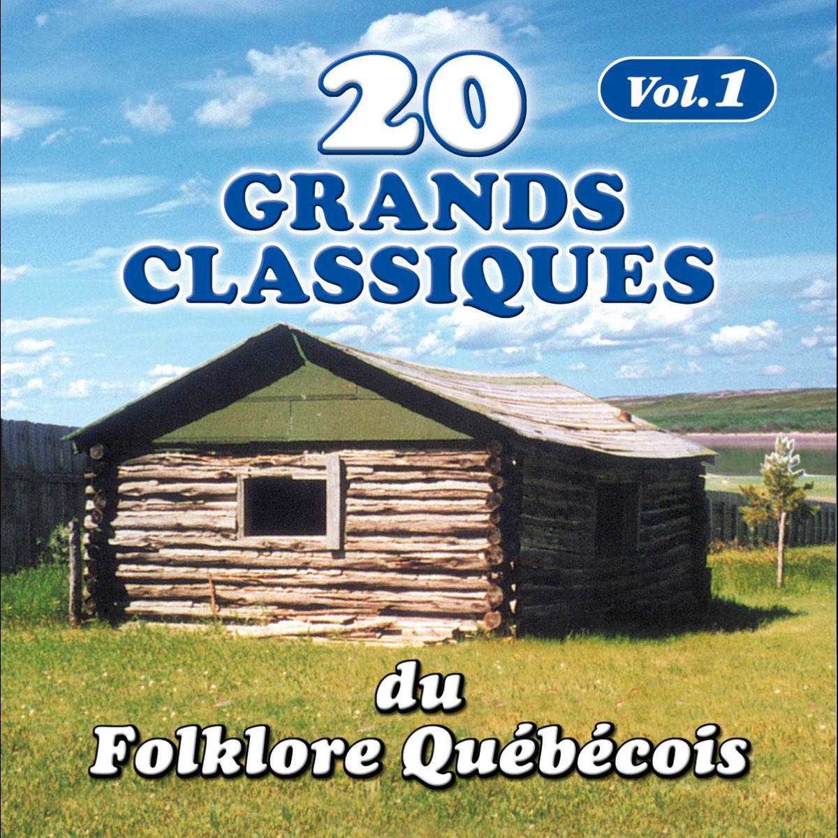 ‎20 grands classiques du folklore québécois, Vol. 1 by Various Artists ...