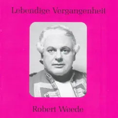 Lebendige Vergangenheit - Robert Weede by Robert Weede album reviews, ratings, credits