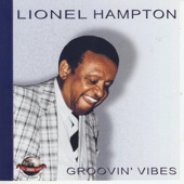Groovin' Vibes - Lionel Hampton and His Orchestra