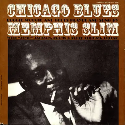 Chicago Blues: Boogie Woogie and Blues Played and Sung By Memphis Slim - Memphis Slim Chicago Blues: Boogie Woogie and Blues Played and Sung By Memphis Slim - Memphis Slim