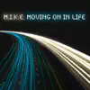 Stream & download Moving On In Life