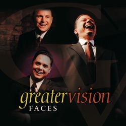 Greater Vision - Faces