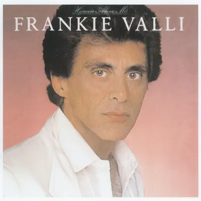 Heaven Above Me - Frankie Valli