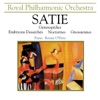 Satie: Gymnopedies & Embryons Desseches & Nocturnes