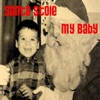 Santa Stole My Baby - Single