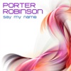 Porter Robinson - Say My Name (Original Mix)