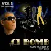 CJ Bomb Club Mix Best of 1997-2008 Vol. 1 album lyrics, reviews, download