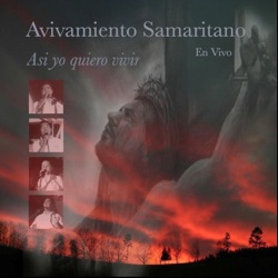 Samaritan Revival - Yo Me Rindo a El - I Surrender All