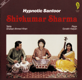Hypnotic Santoor - Pandit Shivkumar Sharma